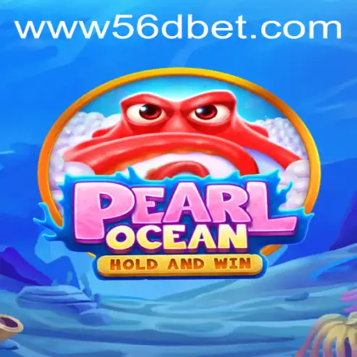 Dive Into the Enchanting World of PearlOcean: 56dbet's Exquisite Gaming Experience